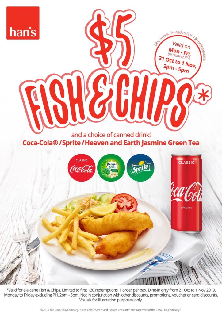 Han's Cafe & Cake House Singapore $5 Classic Fish & Chips Promotion 21 Oct - 1 Nov 2019 | Why Not Deals
