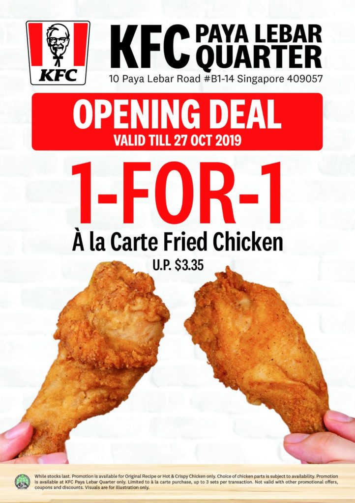 KFC Singapore New Outlet Opening @ PLQ Mall 1-for-1 A la Carte Fried Chicken Promotion ends 27 Oct 2019 | Why Not Deals