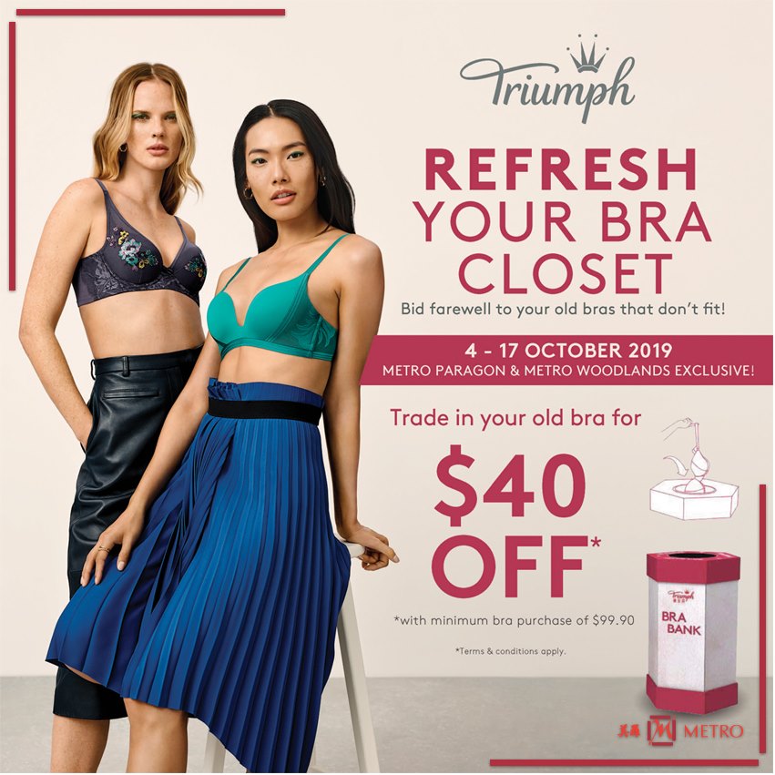 METRO Singapore Trade in Old Bra & Get $40 Off Promotion ends 17 Oct 2019 | Why Not Deals