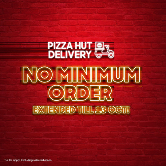 Pizza Hut Singapore No Minimum Order for Delivery Promotion ends 13 Oct 2019 | Why Not Deals