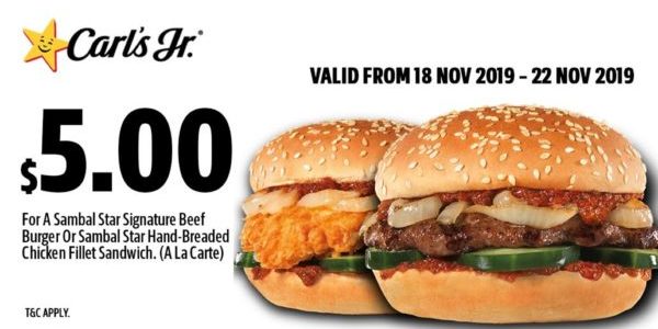 Carl’s Jr. Singapore $5 for A La Carte Sambal Star Burger Promotion 18-22 Nov 2019
