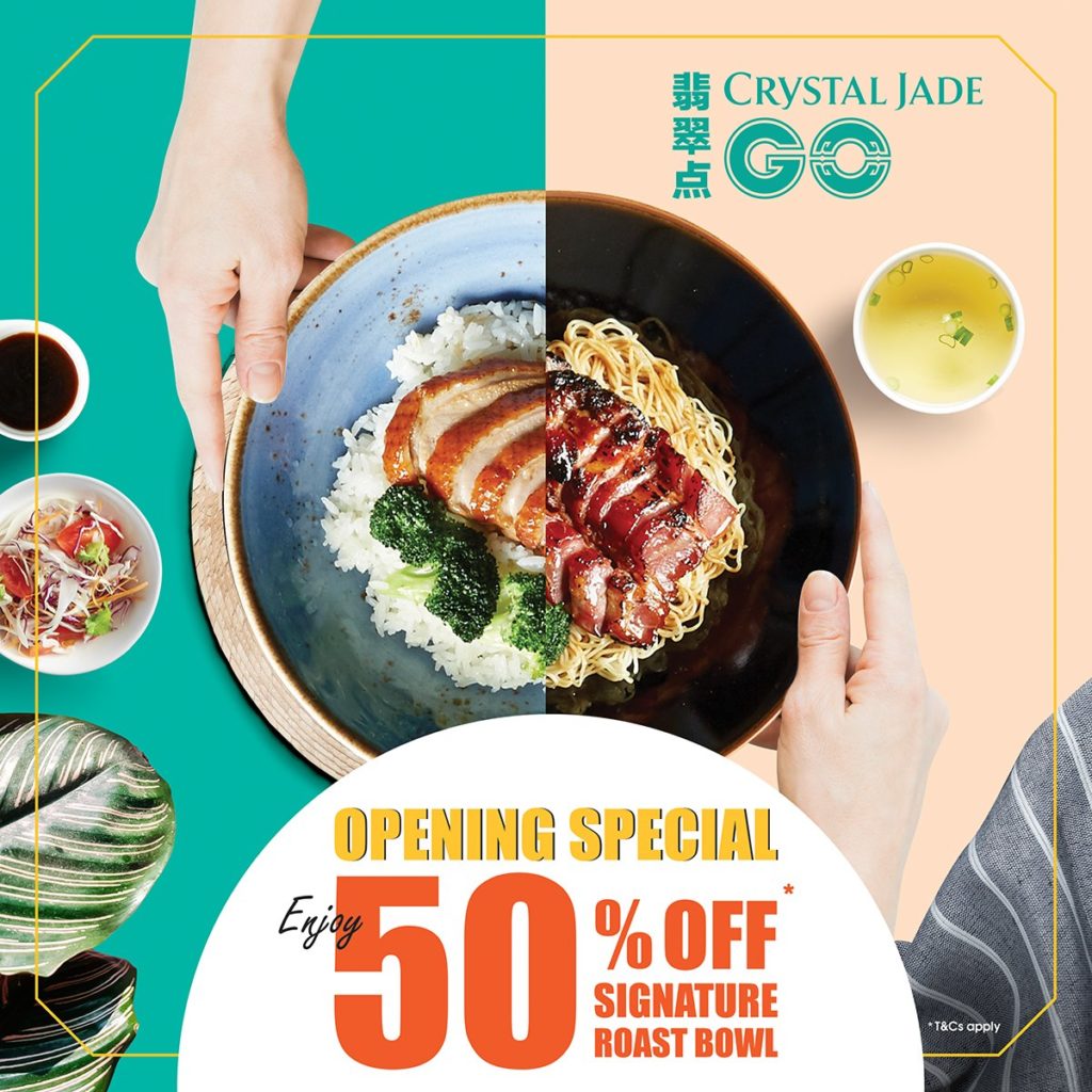 Crystal Jade GO Singapore 50% Off Signature Roast Bowls Opening Special Promotion 18-29 Nov 2019 | Why Not Deals