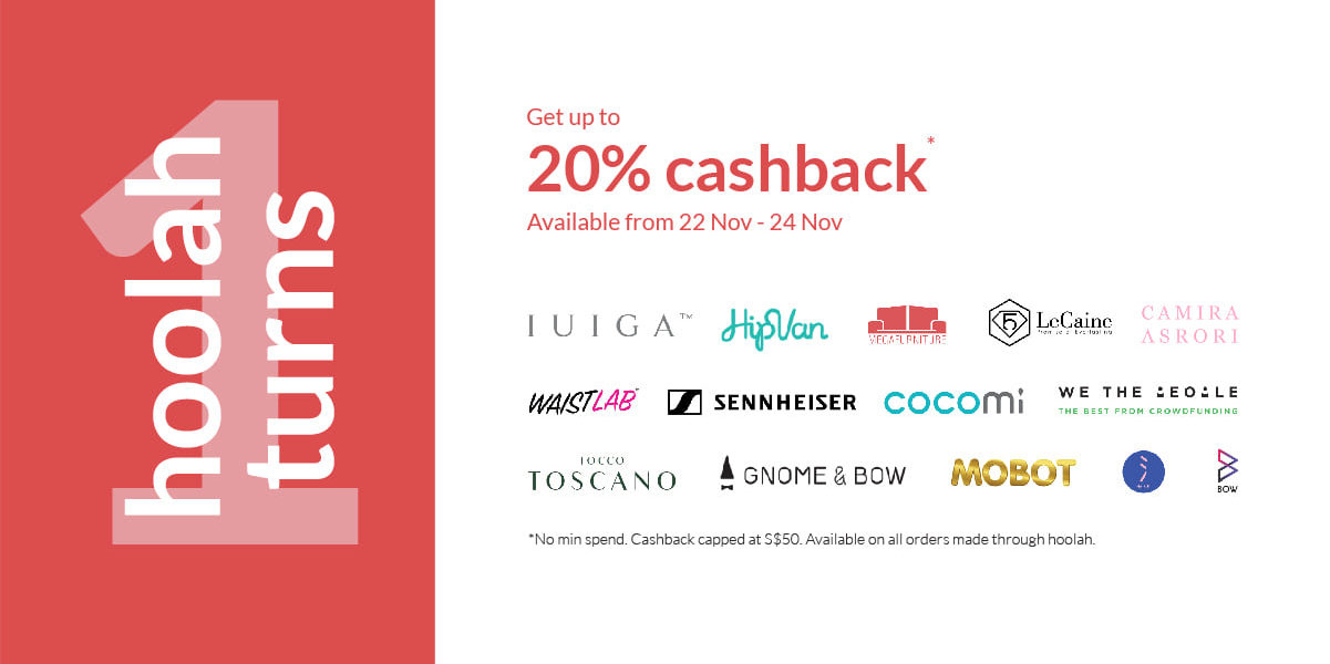hoolah Singapore Turns One Get Up to 20% Off Cashback on Purchases from 22-24 Nov 2019