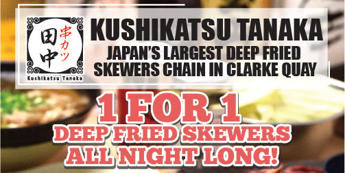 Kushikatsu Tanaka Singapore 1-for-1  Deep Fried Skewers All Night Long Promotion 24-28 Nov 2019