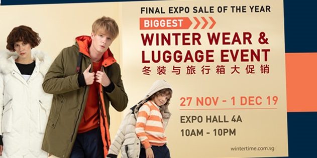 Winter Time SG Final Expo Sale Of The Year Up to 80% Off Winterwear & Luggage Promotion 27 Nov – 1 Dec 2019