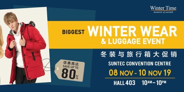 Winter Time Singapore Biggest Winterwear & Luggage Bazaar at Suntec Up to 80% Off Promotion 8-10 Nov 2019