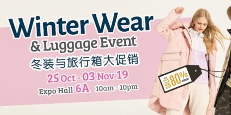 Winter Time Singapore Winter Wear & Luggage Event Up to 80% Off Promotion ends 3 Nov 2019