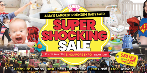 Asia’s Largest Premium Baby Fair – SUPER SHOCKING SALE