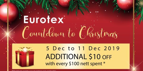 Eurotex SG Christmas $10 Off Every $100 Spent Promotion ends 11 Dec 2019