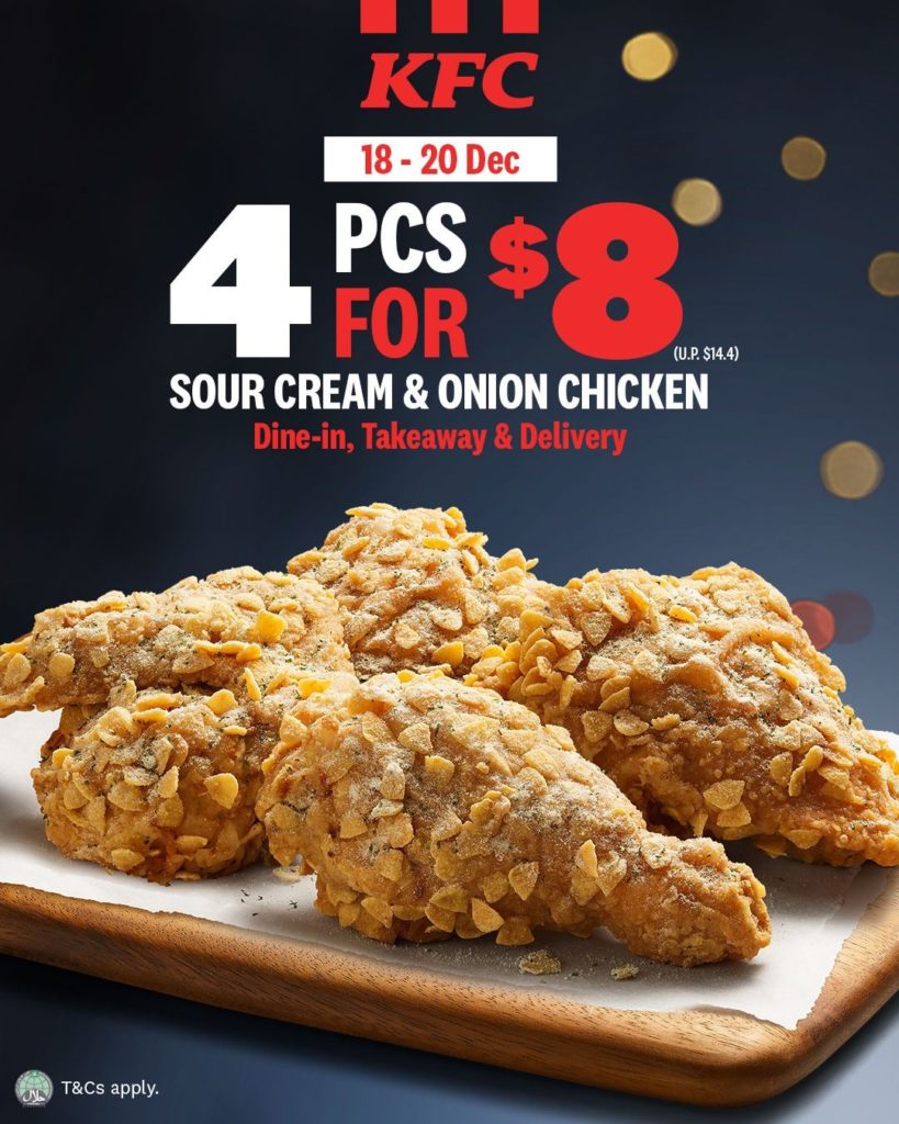 KFC SG 4 pcs Sour Cream & Onion Chicken For $8 Promotion 18-20 Dec 2019 | Why Not Deals