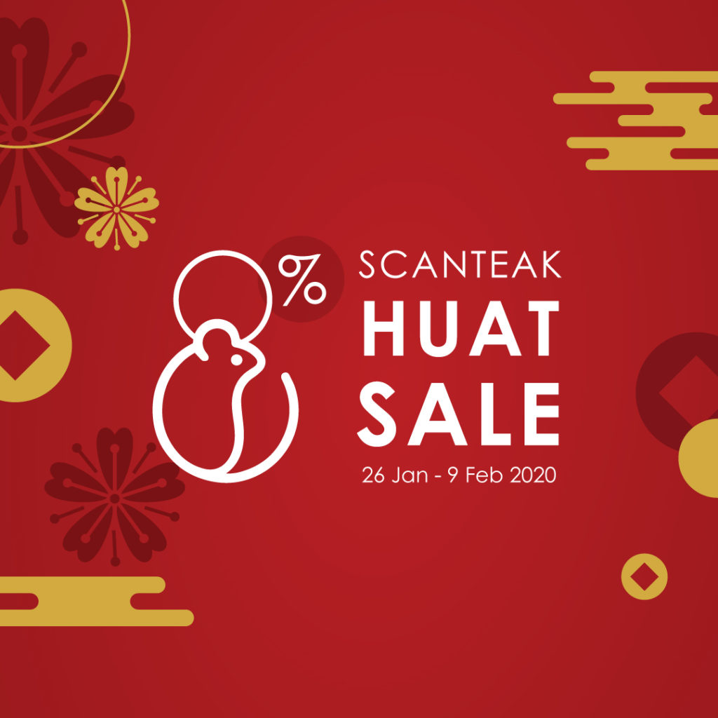 Scanteak SG Huat Sale 8% Off Promotion 26 Jan - 9 Feb 2020 | Why Not Deals 7