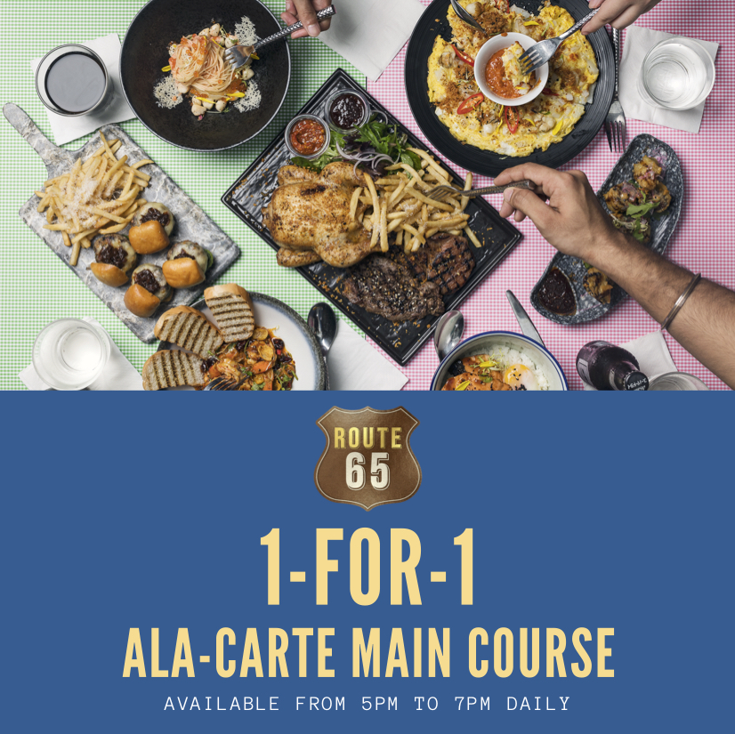 Enjoy attractive promotions such as 1-for-1 Mains at Route 65 Bar + Kitchen | Why Not Deals