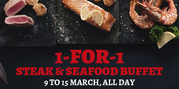 1-FOR-1 STEAK & SEAFOOD BUFFET