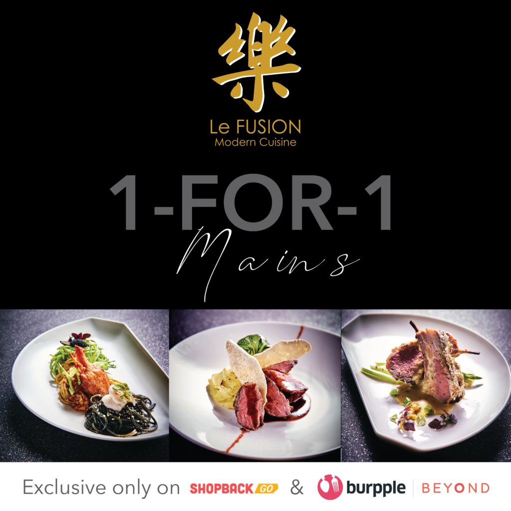 Le Fusion Offers Offers 1-for-1 Mains on ShopBack Go and Burpple | Why Not Deals