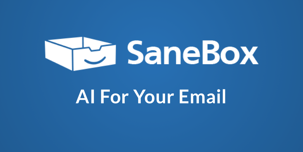 SaneBox uses AI to help you manage your Email Inbox