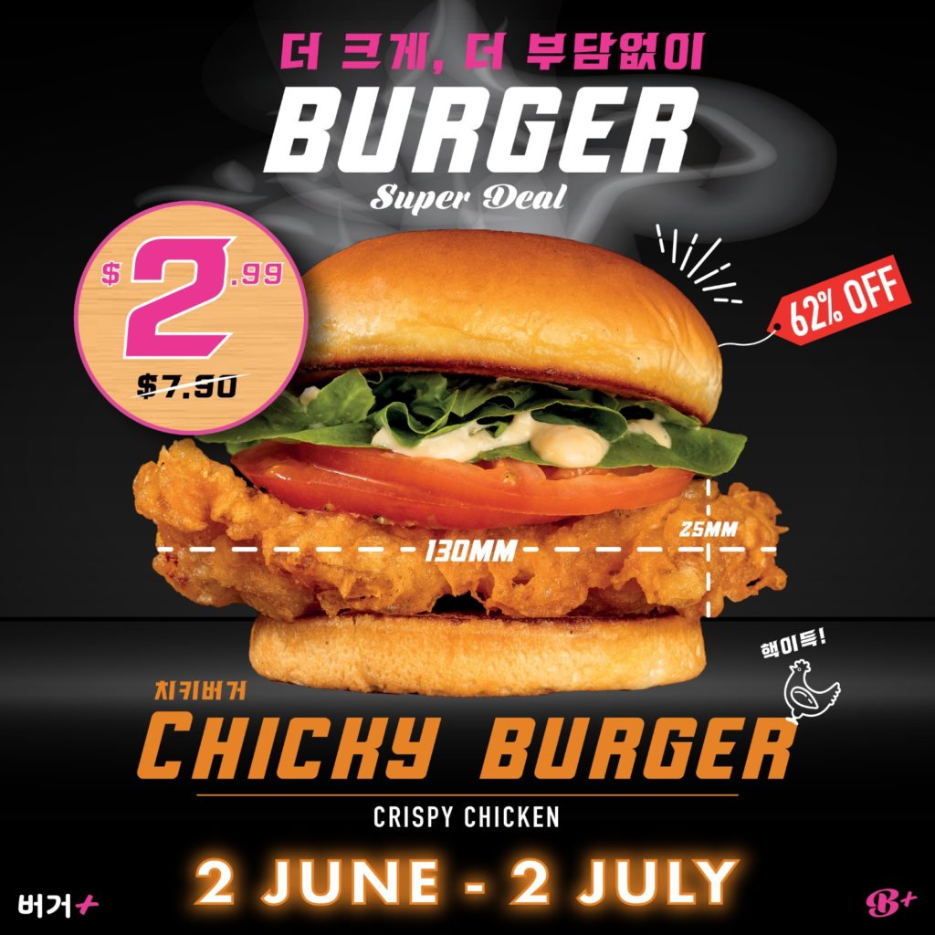 Burger+ Singapore $2.99 Chicky Burger & Up to 60% Off Promotion | Why Not Deals