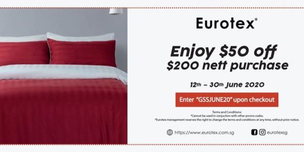 Eurotex is having a Great Singapore Sale $50 Off With $200 Nett Purchase