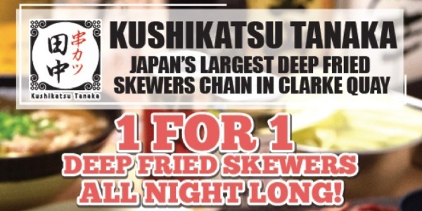 1-FOR-1 Deep Fried Skewers at Kushikatsu Tanaka (6 July – 9 August 2020)