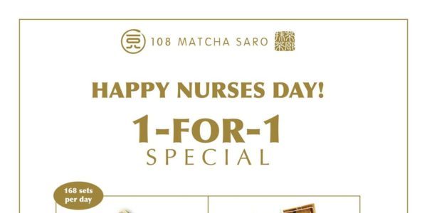 108 Matcha Saro Singapore Nurses Day Special 1-for-1 Promotion 30 Jul – 2 Aug 2020