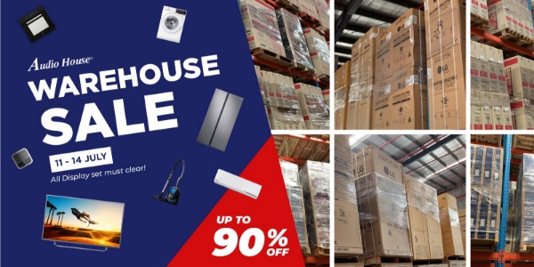 [Audio House Warehouse Sale] Up to 90% For Over 3,500 Electronics for 4 Days Only From 11 – 14 July!