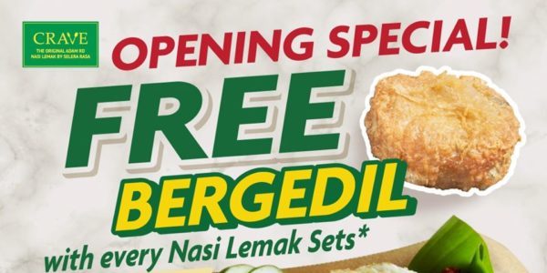 CRAVE SG FREE Bergedil with Every Nasi Lemak Sets Purchased Opening Special Promotion 27-31 Jul 2020