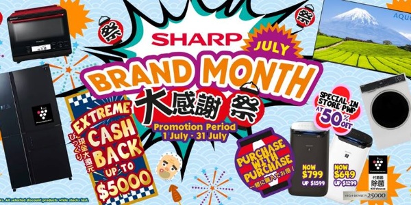 [Promotion] Enjoy Cashback of Up to $5,000 on Sharp’s #BrandMonth Deals from now till 31 July 2020!