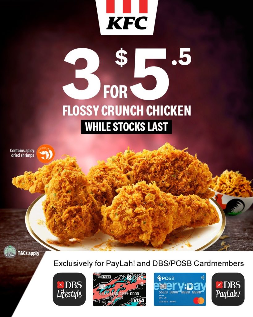 KFC Singapore 3pcs Flossy Crunch Chicken For $5.5 DBS PayLah! or DBS/POSB debit/credit card Promotion ends 31 Aug 2020 | Why Not Deals