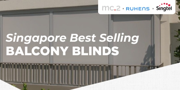 12-31 Oct 2020: mc.2 Singapore’s Best Selling Balcony Blinds Promotion