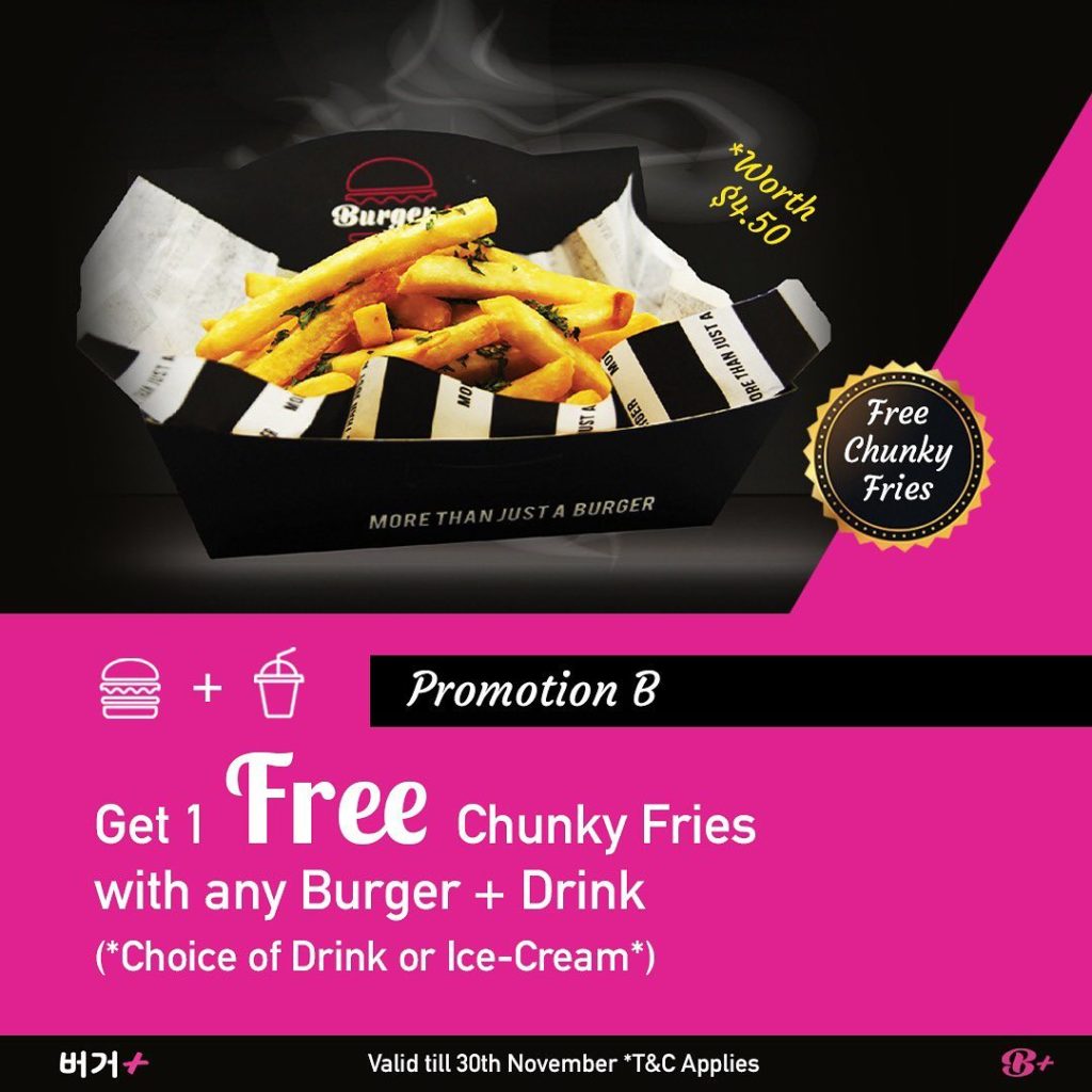 Burger+ Singapore FREE Burger & FREE Chunky Fries Promotions 27 Oct - 30 Nov 2020 | Why Not Deals 1