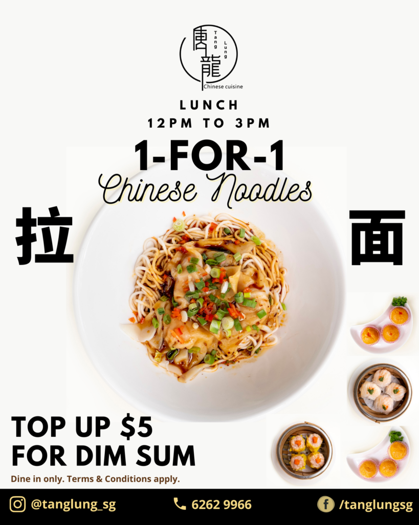 1 FOR 1 Chinese Noodles at Tang Lung Restaurant! | Why Not Deals 1