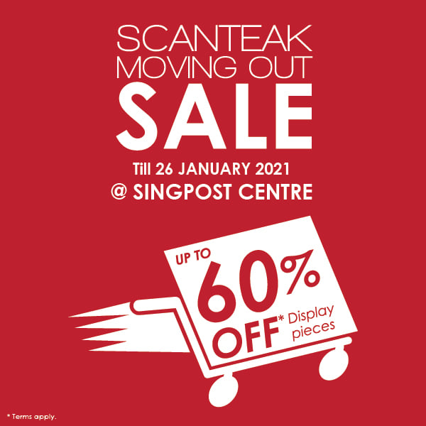 Scanteak Singapore Singpost Centre Outlet Moving Out Sale Up To 60% Off Promotion ends 26 Jan 2021 | Why Not Deals