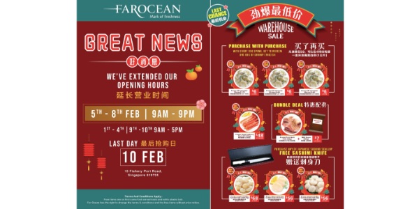 LAST chance to grab BIGGER + BETTER deals, with Far Ocean CNY warehouse sale extended opening hours!
