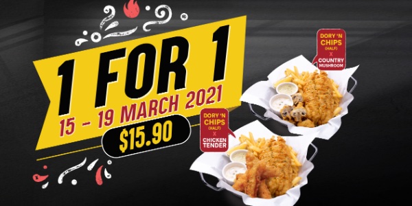 1 for 1 – Dory n Chips x Country Mushroom & Dory n Chips Chicken Tenders