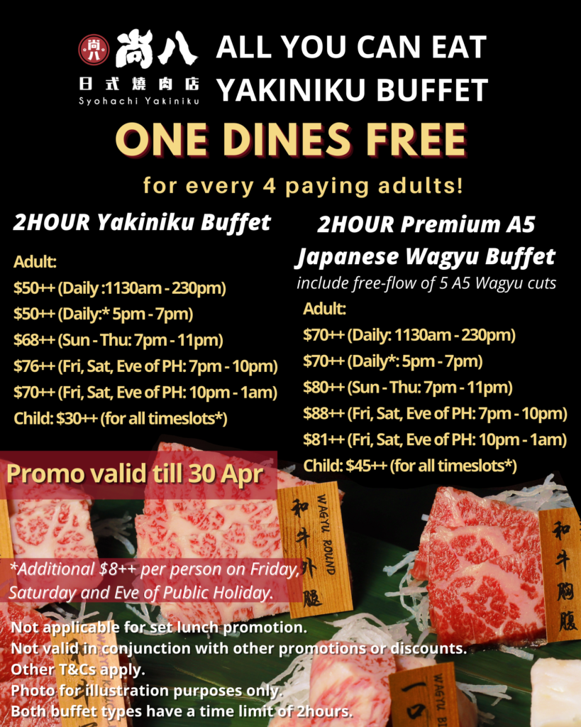 ONE DINES FREE for every 4 paying adults for all-you-can-eat A5 Wagyu Buffet at Syohachi Yakiniku | Why Not Deals 2