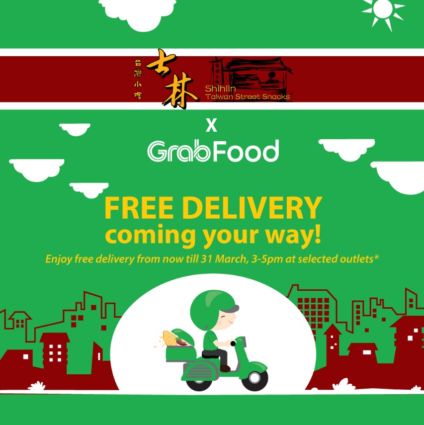FREE GrabFood Delivery for Shihlin Taiwan Street Snacks | Why Not Deals