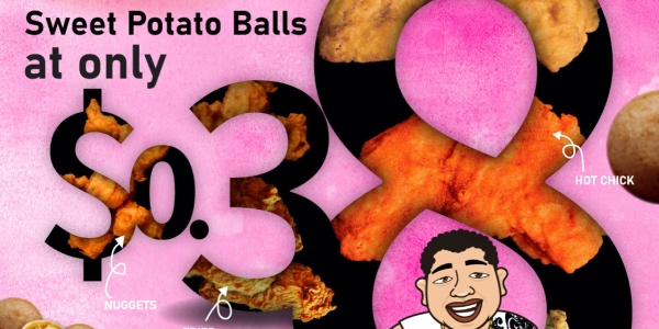 Monga Fried Chicken Offers $0.38 Taiwanese’ Favourite Sweet Potato Ball Snacks