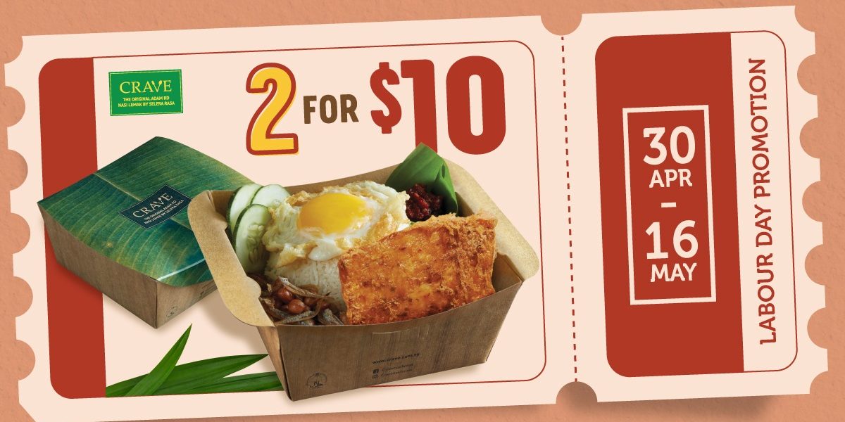 CRAVE Nasi Lemak & Teh Tarik Singapore Labour Day 2 For $10 Promotion ends 16 May 2021