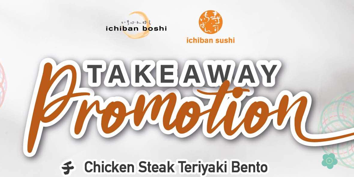 Ichiban Sushi & Ichiban Boshi Takeaway Bento @ $8.50 nett!