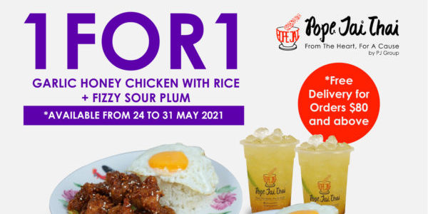 Pope Jai Thai Singapore 1-for-1 Garlic Honey Chicken with Rice and Fizzy Sour Plum Promotion 24-31 May 2021