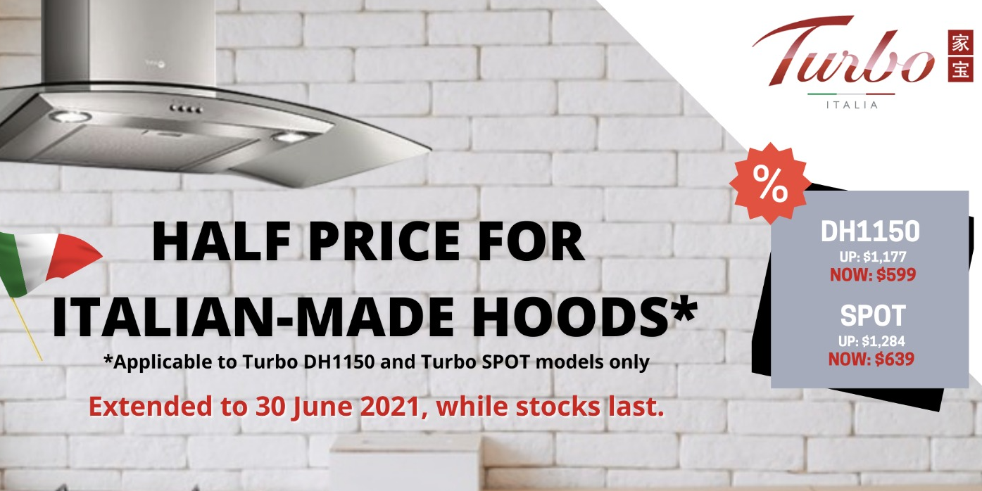[Turbo Extended Promo] Enjoy 50% OFF Selected Italian-Made Turbo Hoods From Now to 30 June 2021!
