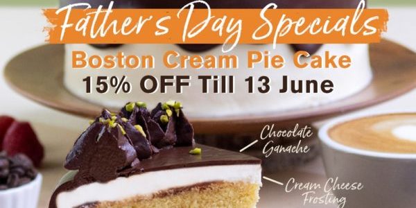 Cedele Singapore Father’s Day Specials 15% Off Boston Cream Pie Cake Promotion ends 13 Jun 2021