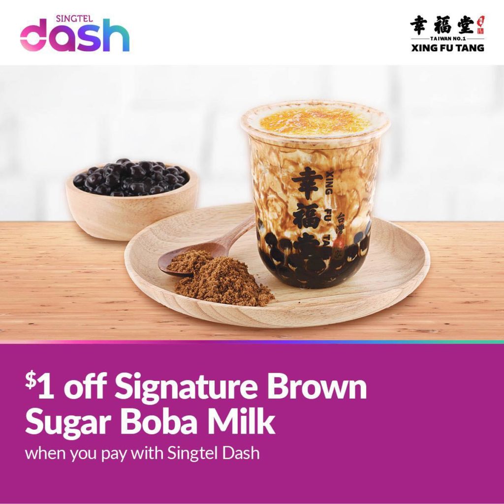 Xing Fu Tang Singapore $1 Off Signature Brown Sugar Boba Milk with Singtel Dash Promotion 14 Jun - 18 Jul 2021 | Why Not Deals