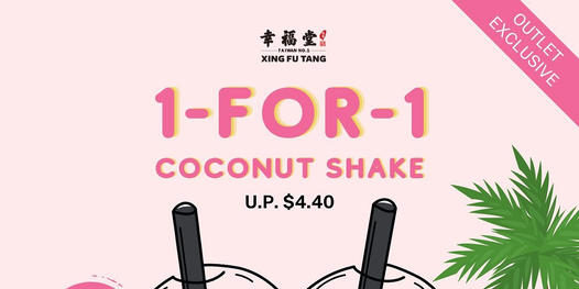Xing Fu Tang Singapore 1-for-1 Coconut Shake at Compass One Outlet Promotion 24-25 Jul 2021