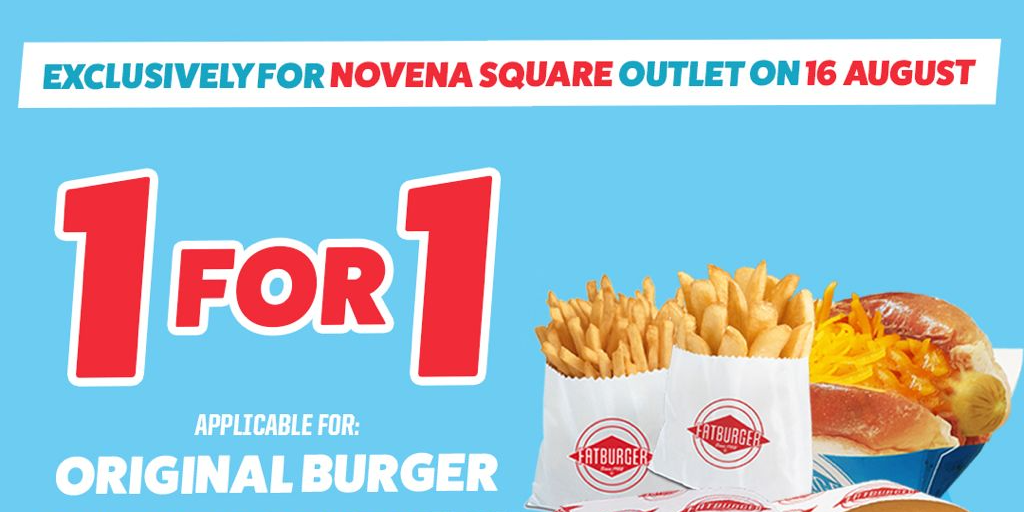 Be hungry or grab a buddy – Fatburger presents to you 2 exclusive 1 day promotion at Novena Square,