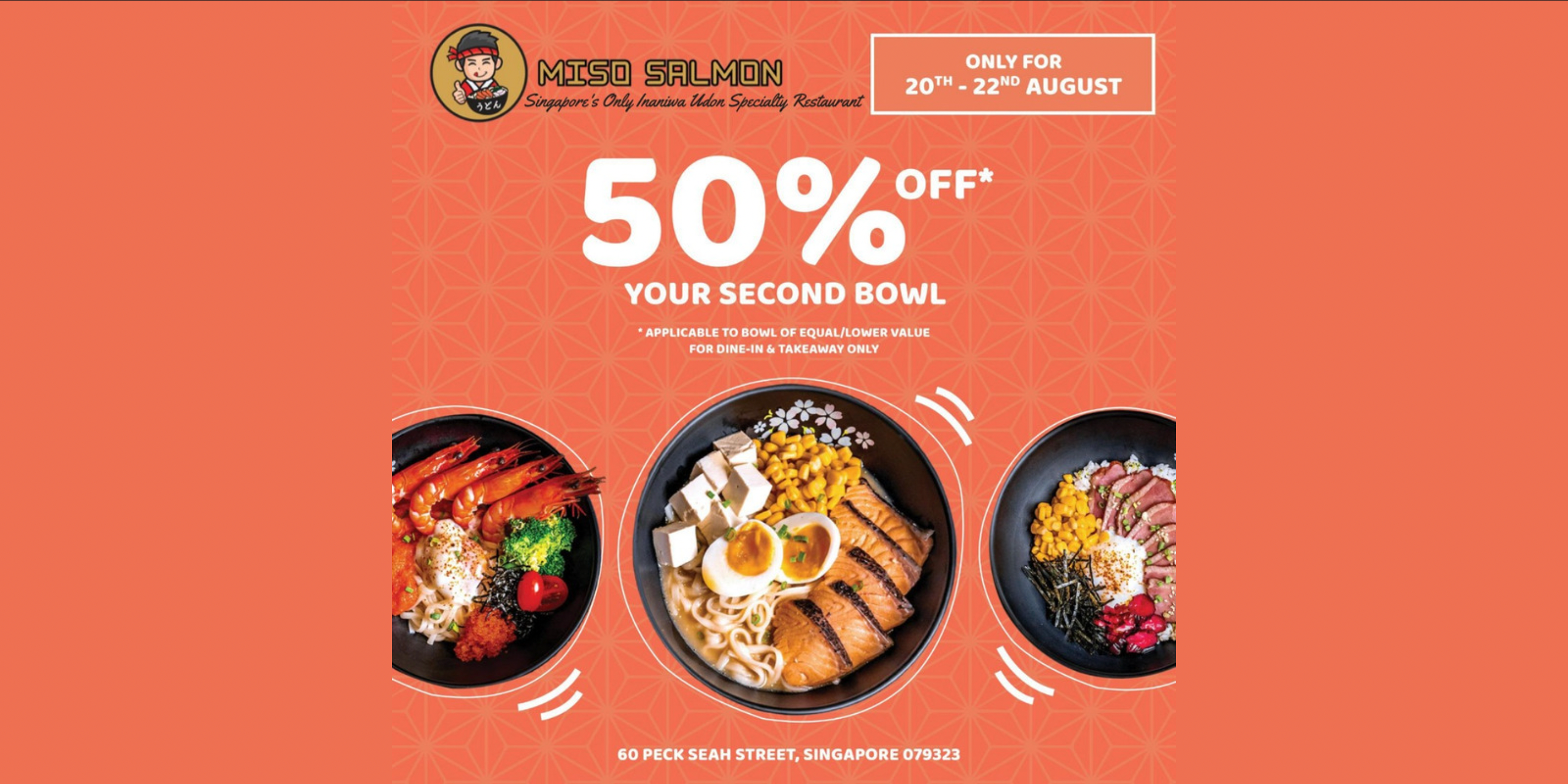 Enjoy 50% OFF your second bowl at Miso Salmon