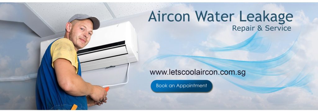 Aircon water leakage service in singapore- Letscool Aircon | Why Not Deals 1