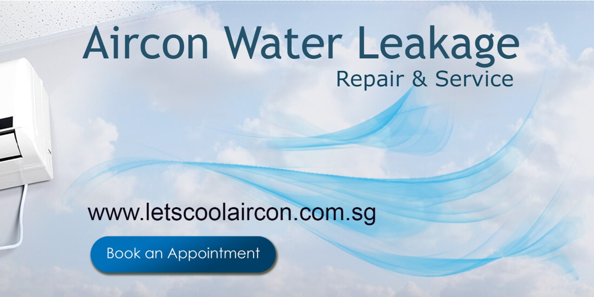 Aircon water leakage service in singapore- Letscool Aircon