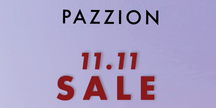 Reward yourself as you prepare to enjoy this special day with PAZZION this 11.11!