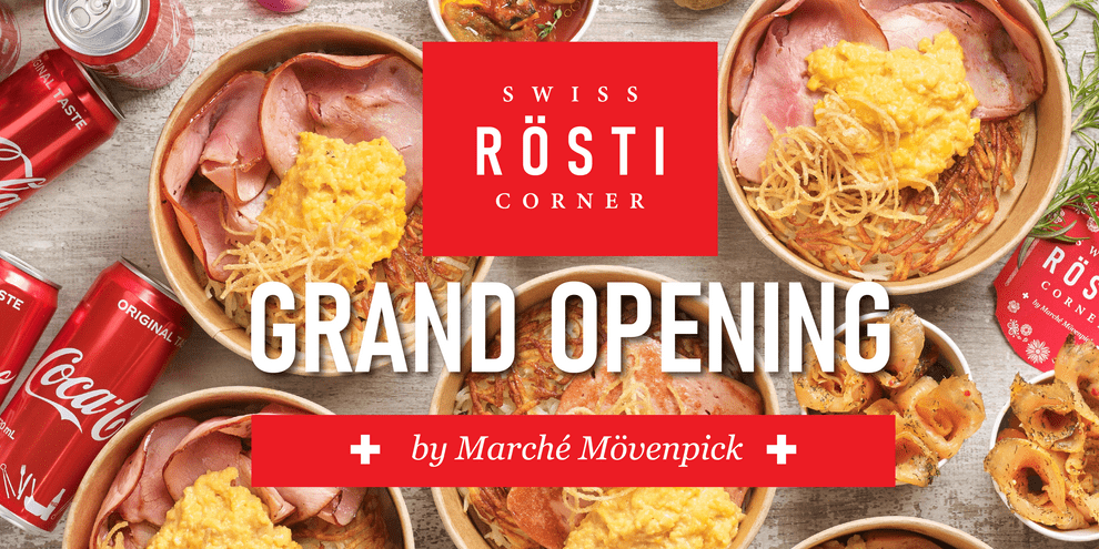 Grand Opening of Swiss Rösti Corner by Marché Mövenpick