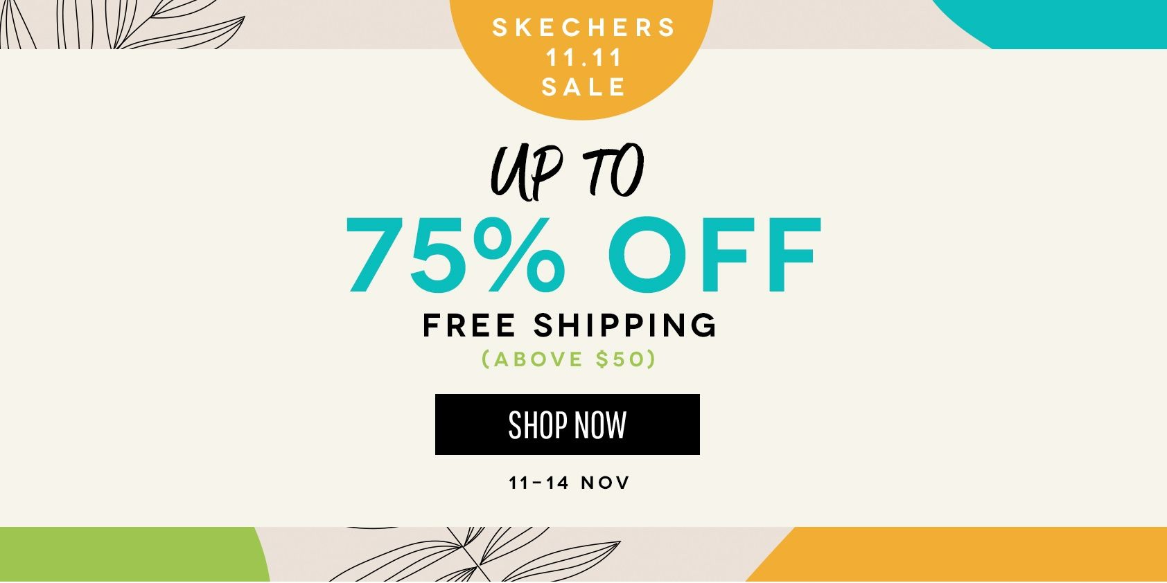 Biggest sale season of the year with amazing bargains of UP TO 75% from Skechers this 11.11!